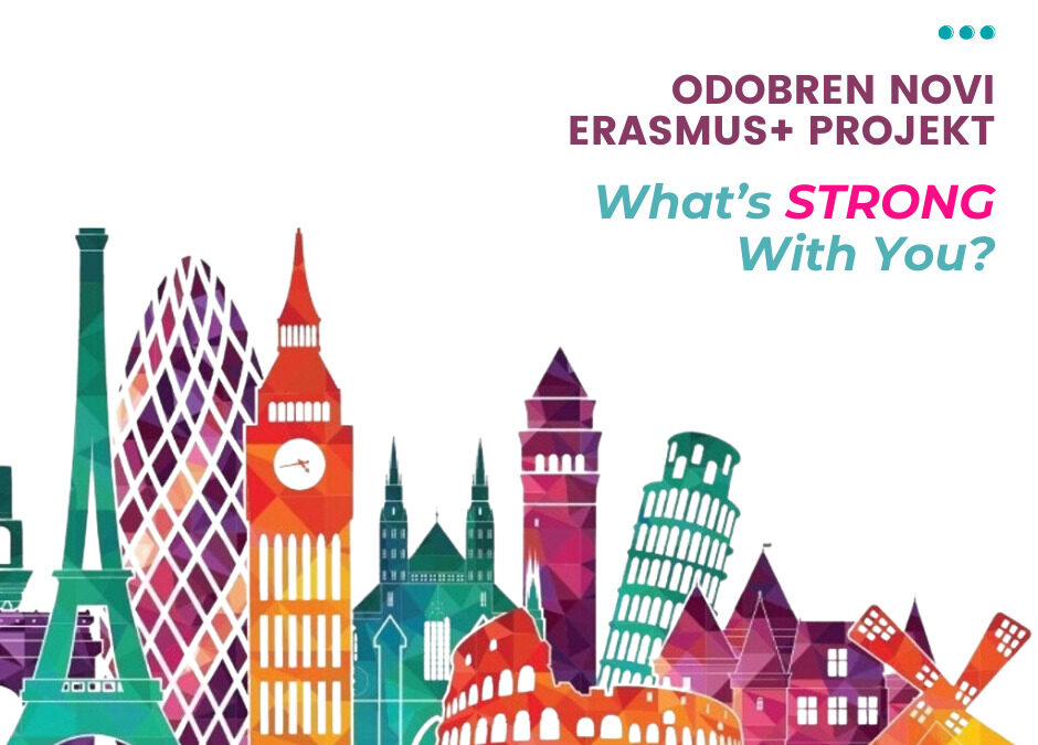 Novi Erasmus+ projekt “What’s STRONG With You?”